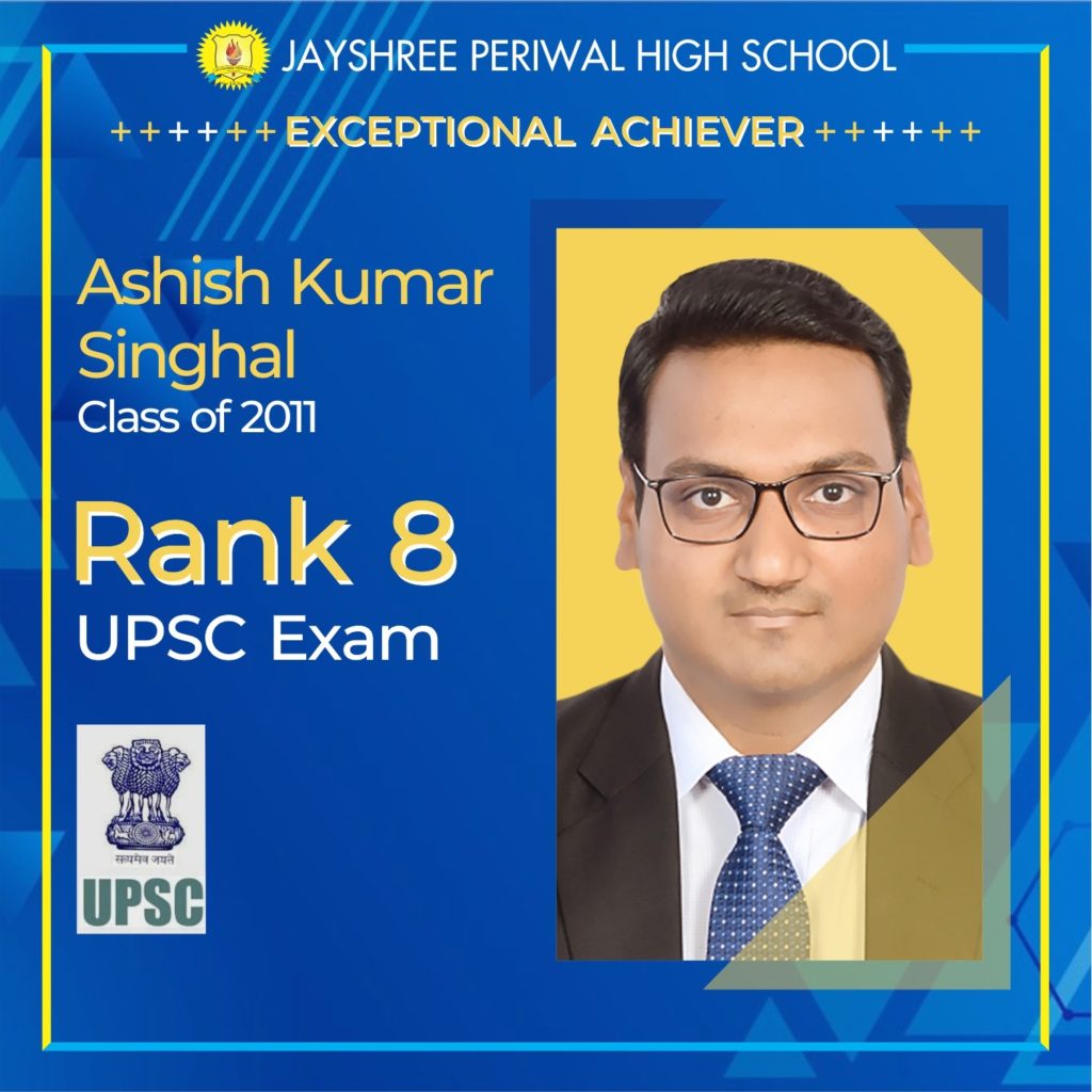 Ashish Kumar Singhal UPSC 2024 Rank 8 - Jayshree Periwal High School